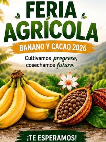 Huaques celebra la Feria Agrícola Banano y Cacao 2026 con apoyo a productores locales
